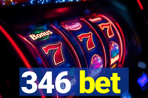 346 bet